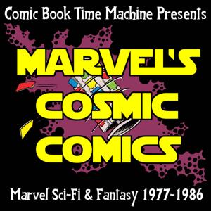 Marvel's Cosmic Comics: Star Wars, John Carter, ROM, Micronauts, and Beyond!