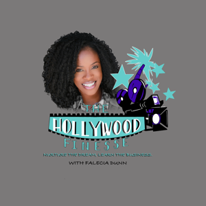 The Hollywood Finesse "Nurture The Dream, Learn The Business"