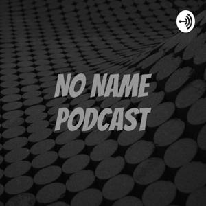 No Name Podcast