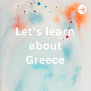 Let's learn about Greece