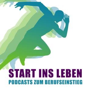 Start ins Leben - Podcasts zum Berufseinstieg