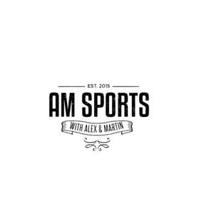 AM Sports with Alex & Martin