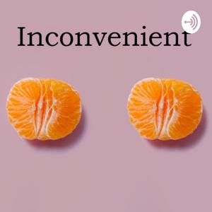 Inconvenient