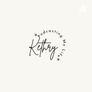 Kethry- Podcasting My Life