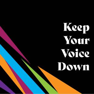 Keep Your Voice Down