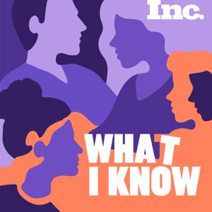 What I Know by Inc. Magazine