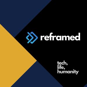 Tech Reframed
