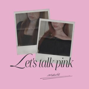 Let's talk pink | by Marie