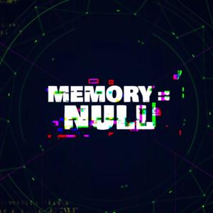 [MEMORY] = Null Season 1