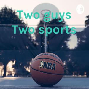 Two guys Two sports