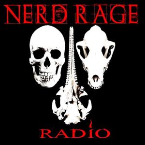 Nerd Rage Radio by Bobby Skullface