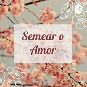 Semear o amor