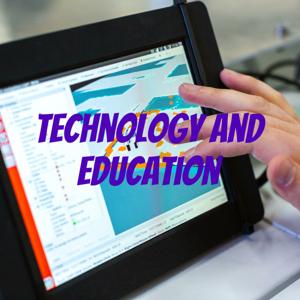 Technology and Education