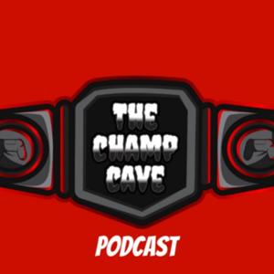 The Champ Cave Podcast