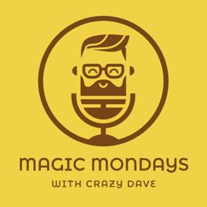 Magic Mondays with Crazy Dave