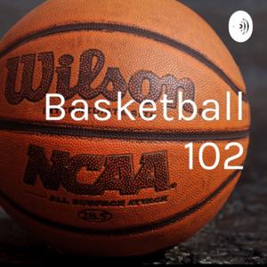 Basketball 102