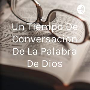 Un Tiempo De Conversacion De La Palabra De Dios