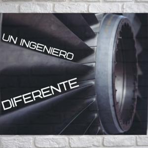 Un Ingeniero Diferente