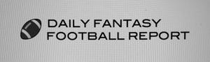 Daily Fantasy Football Report