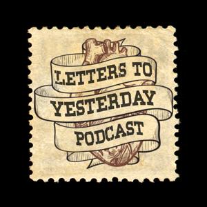 Letters To Yesterday