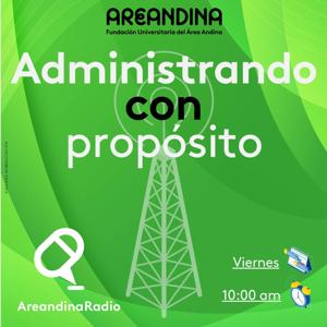 Administrando con propósito - Areandina Radio