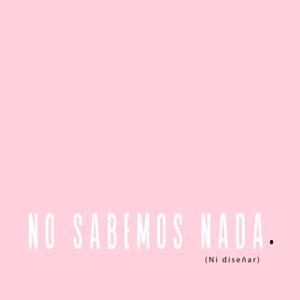 NO SABEMOS NADA.