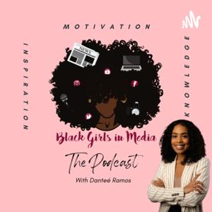 Black Girls In Media, The Podcast