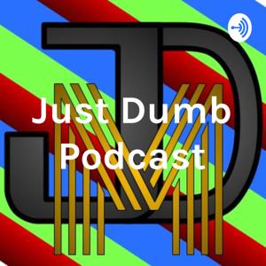 Just Dumb Movies Podcast