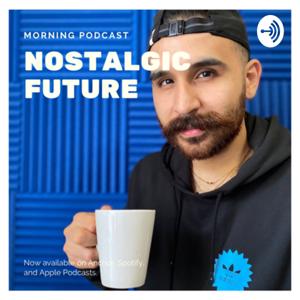 Nostalgic Future with SamDuceTv