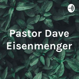 Pastor Dave Eisenmenger