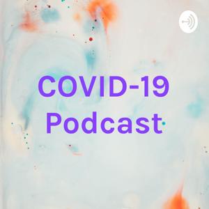 COVID-19 Podcast