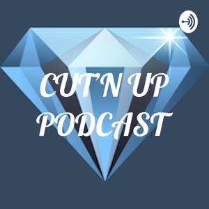 CUT'N UP PODCAST
