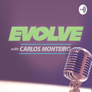 EVOLVE with Carlos Monteiro