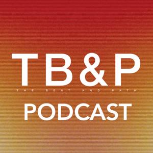 TB&P – The Beat & Path Podcast