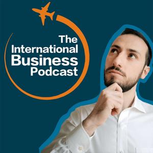 The International Business Podcast