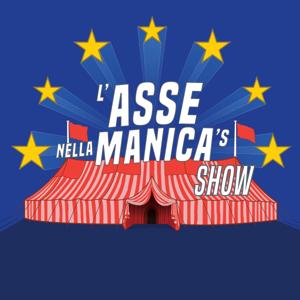 L'Asse nella Manica's Show