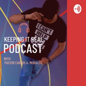 Keeping it real with Pastor Carlos Morales