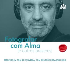 Fotografar com Alma [e outros prazeres]