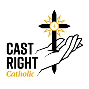 Cast Right Catholic Podcast