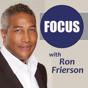 FOCUS with Ron Frierson