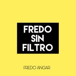 Fredo Sin Filtro