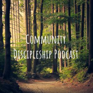 Community Discipleship Podcast