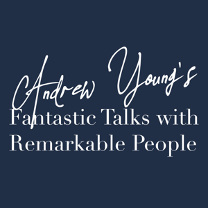 Andrew Young's Fantastic Talks with Remarkable People