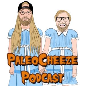 PaleoCheeze Podcast