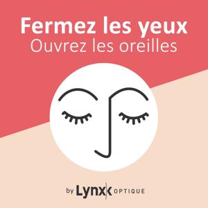 Fermez les yeux Ouvrez les oreilles