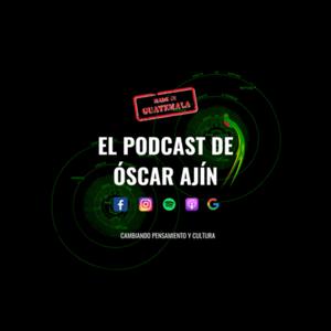 El Podcast De Óscar Ajín
