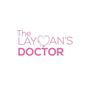 The Layman's Doctor Podcast