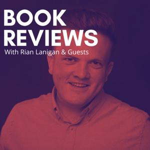 Book Reviews w/Rian Lanigan & Guests