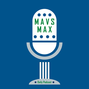 Mavs Max Podcast