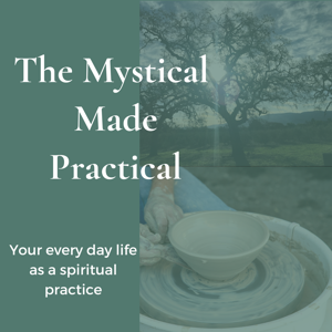 The Mystical Made Practical